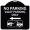 Signmission No Parking Valet Parking Only Heavy-Gauge Aluminum Architectural Sign, 18" x 18", BW-1818-23645 A-DES-BW-1818-23645 - alternate 1